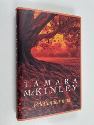 Tamara McKinley : Pelottomien maa