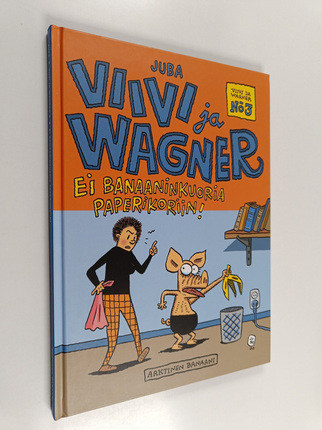 Juba : Viivi ja Wagner 3 : Ei banaaninkuoria paperikoriin!
