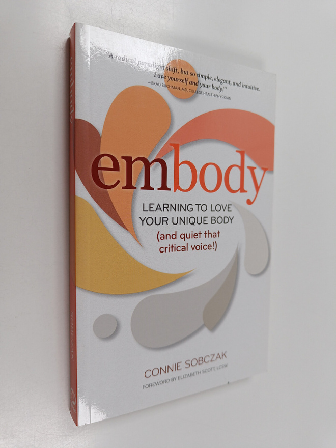 Connie Sobczak : Embody - Learning to Love Your Unique Bo...