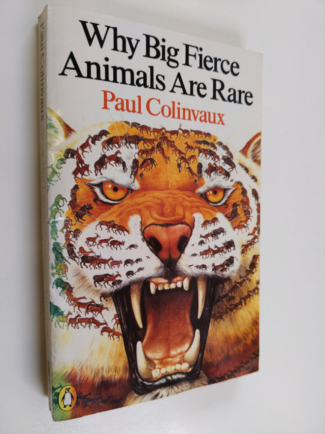 Paul Colinvaux : Why Big Fierce Animals are Rare