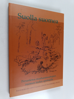 Suolla suomea : perustietoa maahanmuuttajien suomen kiele...