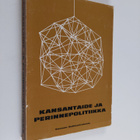 Kansantaide ja perinnepolitiikka : Kansantaiteen seminaar... - pikkukuva 1