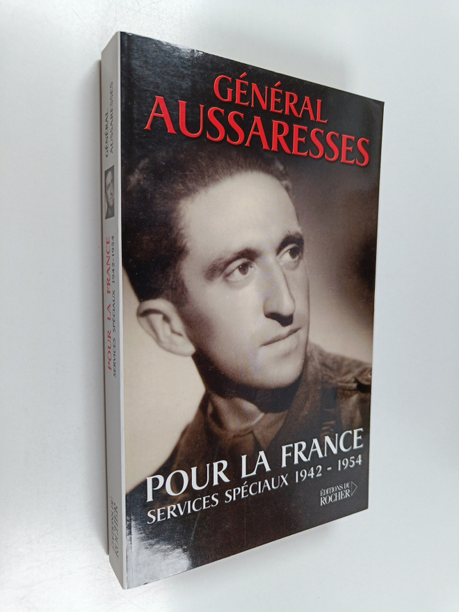 Paul Aussaresses : Pour la France - services speciaux 194...