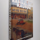Markku ym. Kuisma : Kapinallinen kauppa : Helsingin Osuus... - pikkukuva 1