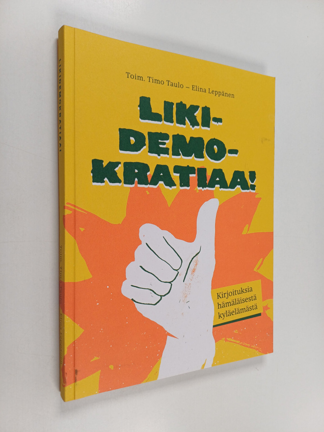 Timo ym. (toim.) Taulo : Likidemokratiaa! Kirjoituksia hä...
