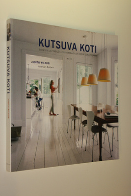 Judith Wilson : Kutsuva koti : toimivia ja yksilöllisiä r...