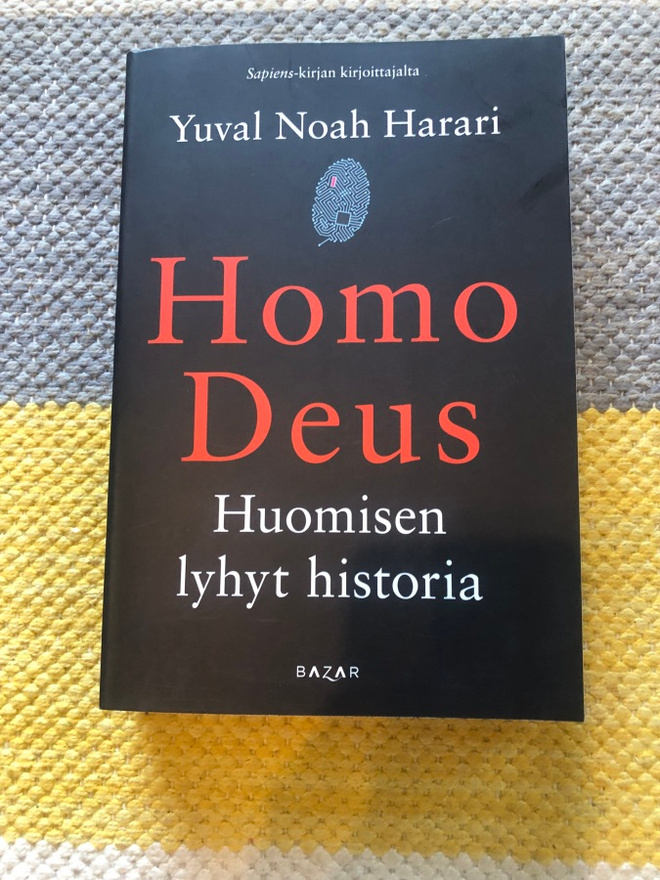 Harari: Homo Deus-Huomisen lyhyt historia.2018.
