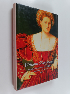 William Shakespeare : Kuinka äkäpussi kesytetään