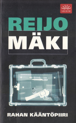 Reijo Mäki: Rahan kääntöpiiri (Loisto 2006)