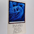 Tiina Kaila : Talven talossa : runoja - pikkukuva 1