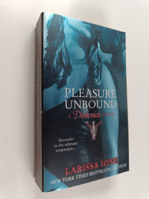 Larissa Ione : Pleasure Unbound