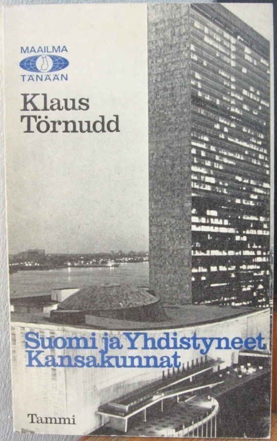 Klaus Törnudd: Suomi ja Yhdistyneet Kansakunnat. 212 s.