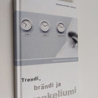 Kalle (toim.) Vaismaa : Trendi, brändi ja evankeliumi : p... - pikkukuva 1