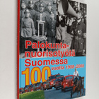 Palokuntanuorisotyötä Suomessa 100 vuotta 1908-2008 - pikkukuva 1