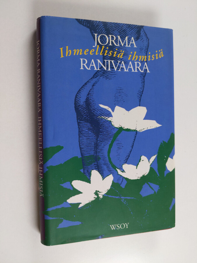 Jorma Ranivaara : Ihmeellisiä ihmisiä : seitsemän kertomusta