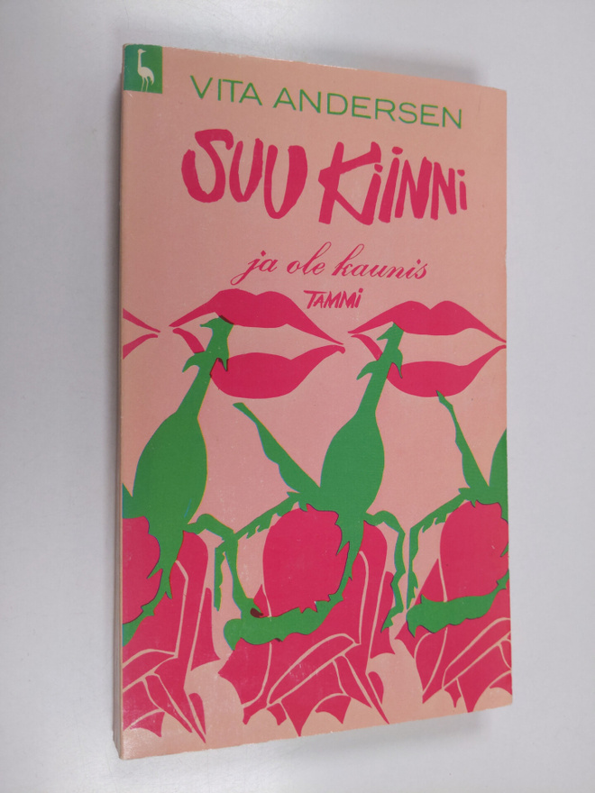 Vita Andersen : Suu kiinni ja ole kaunis