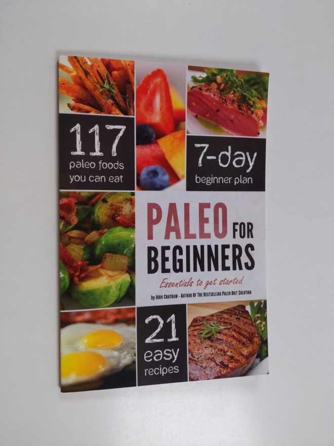 John Chatham : Paleo for Beginners - Essentials to Get St...