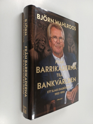 Björn Wahlroos : Från barrikaderna till bankvärlden