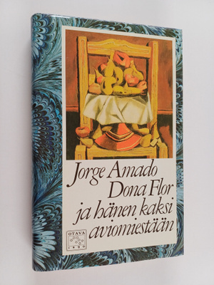 Jorge Amado : Dona Flor ja hänen kaksi aviomiestään : mor...