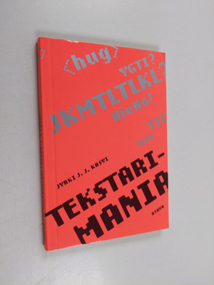 Jyrki J. J. Kasvi : Tekstarimania