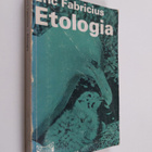 Eric Fabricius : Etologia : johdatus eläinten käyttäytymi... - pikkukuva 1