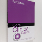 Andy Ewer ym. : Core Clinical Cases in Paediatrics - a pr... - pikkukuva 1