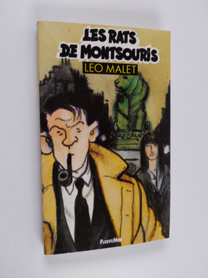 Leo Malet : Les rats de Montsouris