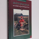 Kotimaisia eräkirjailijoita 1 - pikkukuva 1