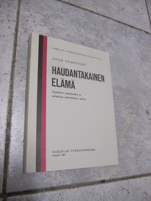 Iivar Kemppinen; Haudantakainen elämä : uudenveroinen v 1967