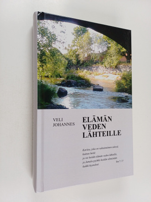 Veli Johannes : Elämän veden lähteille