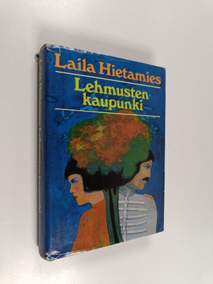 Laila Hietamies : Lehmusten kaupunki