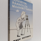 Maiju Pettinen : Koiviston rannoilta maanmittariksi (sign... - pikkukuva 1
