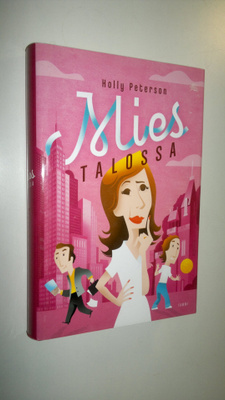 Holly Peterson : Mies talossa