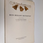 E. Kilpeläinen : Kun kellot kutsuvat (lukematon) - pikkukuva 1