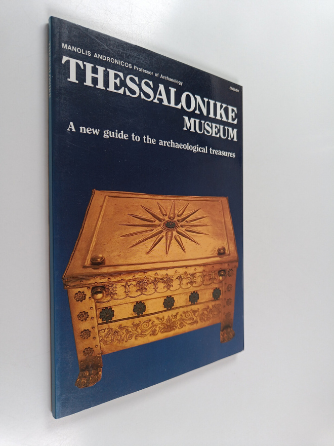 Manolis Andronicos : Thessalonike Museum - A New Guide to...