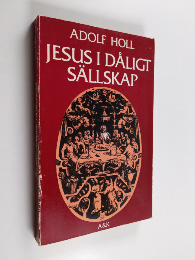 Adolf Holl : Jesus i dåligt sällskap