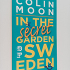 Colin Moon : In the Secret Garden of Sweden - pikkukuva 1