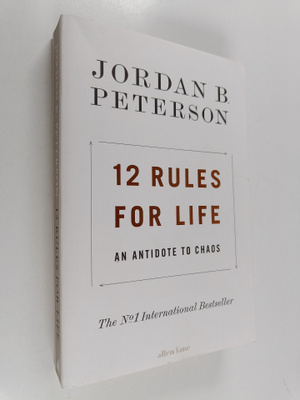 Jordan B. Peterson : 12 Rules for Life - An Antidote to C...