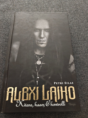 Petri Silas - Alexi Laiho - Kitara, kaaos & kontrolli