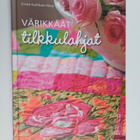 Grete Gulliksen Moe : Värikkäät tilkkulahjat - pikkukuva 1