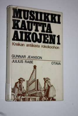 Gunnar Jeanson : Musiikki kautta aikojen 1, Kreikan antii...