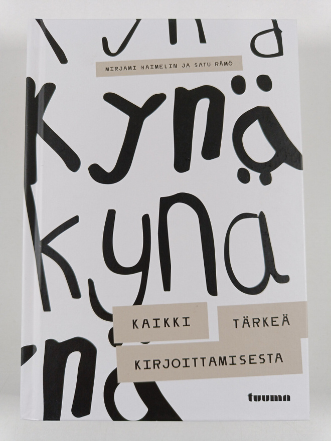 Mirjami Haimelin : Kynä : kaikki tärkeä kirjoittamisesta ...