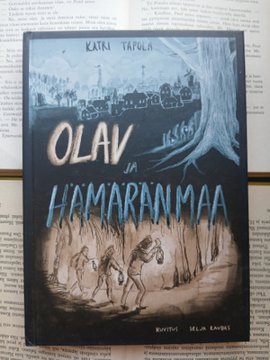 Katri Tapola - Olav ja Hämäränmaa (sid.)