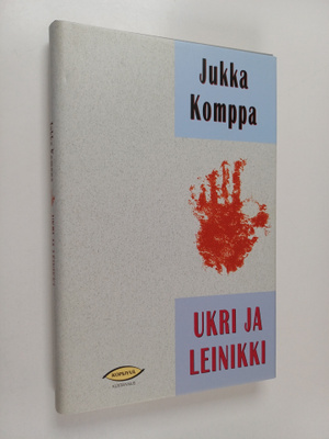Jukka Komppa : Ukri ja Leinikki