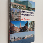 Amsterdam architecture : a guide - pikkukuva 1