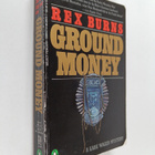 Rex Burns : Ground Money - pikkukuva 1