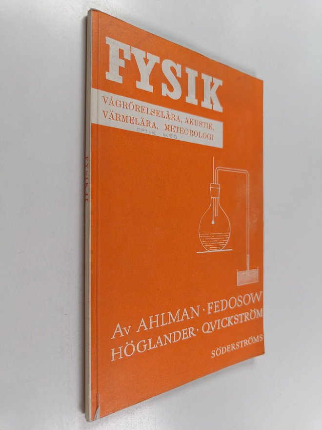 Gustav Ahlman : Fysik 2 - Vågrörelselära, akustik, värmel...