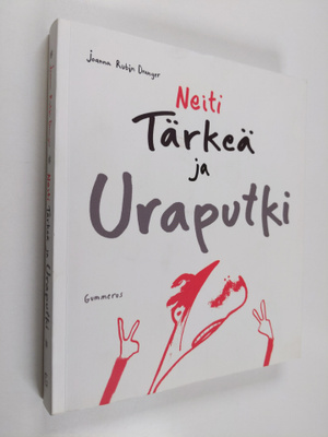 Joanna Rubin Dranger : Neiti Tärkeä ja uraputki