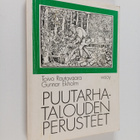 Toivo Rautavaara : Puutarhatalouden perusteet maataloudel... - pikkukuva 1