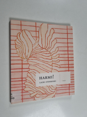 Lauri Otonkoski : Harmi!